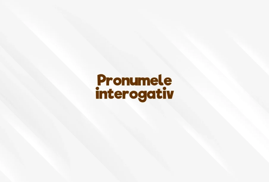 pronumele interogativ
