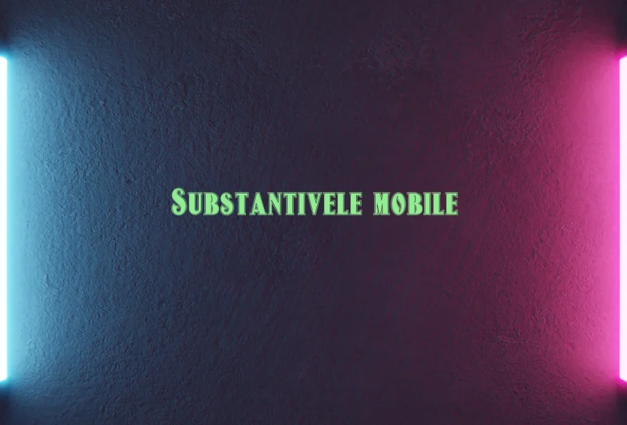 substantive mobile