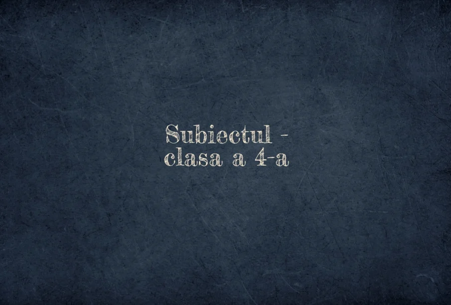 subiectul clasa 4