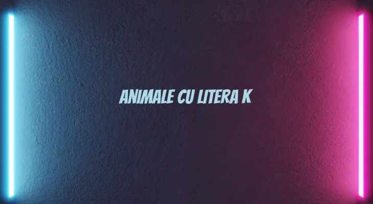 animale cu litera k
