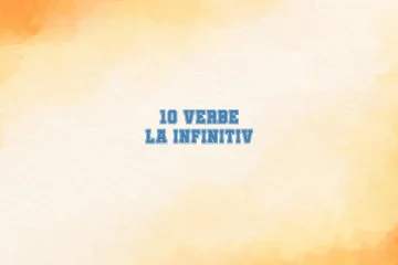 10 verbe la infinitiv